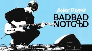 The Gear That Makes BADBADNOTGOOD Groove | Board to Death