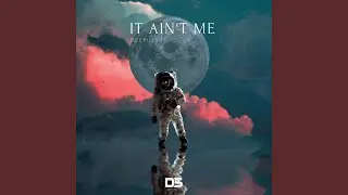 It Ain't Me