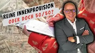 Reine Innenprovision oder doch 50/50 – Die Vor- und Nachteile gegenübergestellt