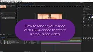 How to render a video H264 (.mp4) format to a small megabytes file (After Effects - Media Encoder)