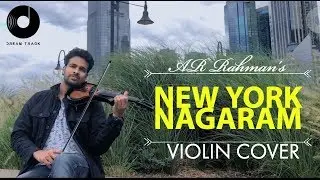 AR RAHMAN | NEW YORK NAGARAM | VIOLIN COVER |BINESH BABU  Ft DREAM TRACK