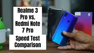 Realme 3 Pro vs Redmi Note 7 Pro Speed Test Comparison - Snapdragon 710 vs Snapdragon 675 Speeds