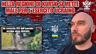 Nella regione di Kursk si mette male per l’esercito ucraino.