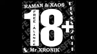 Raman& Xaos& MC.Xronik-Sert_Diss(New)+18(Free.Alance).wmv