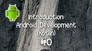 #0 Indroduction: Android app development in KOTLIN