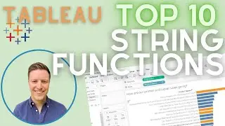 Top 10 Tableau String (Text) Functions in 10-ish Minutes