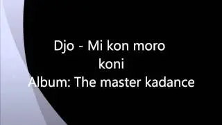 Djo - Mi kon moro koni