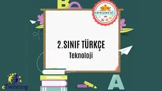 2. SINIF TÜRKÇE Teknoloji