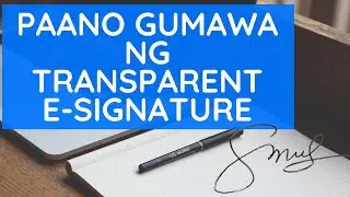 Paano gumawa ng transaparent E-SIGNATURE