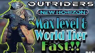Outriders Worldslayer - How To Get To Max Level & Max World Tier  Super Fast | World Tier Farm