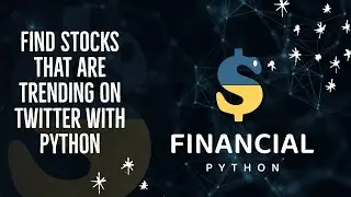 Find Stocks that are Trending on Twitter with Python