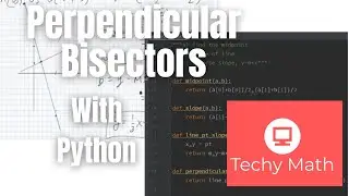 Techy Math: Perpendicular Bisectors Made Easy With Python