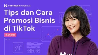 Tips dan Cara Promosi Bisnis di TikTok 
