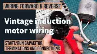 Wiring a vintage induction motor (forward/reverse) | Wago 222 and HSC8 6-4A bootlace crimping tool