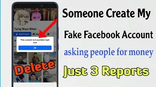 A scammer has created my fake Facebook account and is asking people for money | Only 3 Report Delete