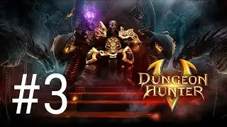 Прохождение Dungeon Hunter 5 на андроид #3