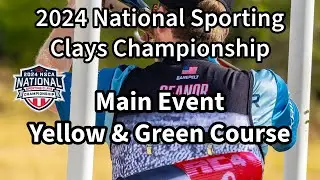 2024 National Sporting Clays Championship- Main Event - Yellow & Green Course - 4k