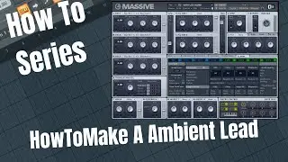 How To Series - How To Make A Halloween Ambient Lead In Massive