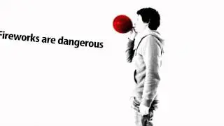 Fireworks are dangerous - Stick to balloons
