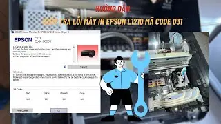Hướng dẫn sửa lỗi máy in Epson L1210 báo kẹt giấy không cho in