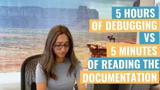 Debugging VS reading the documentation