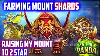 Taichi Panda │Farming Mount Shards + Tier 2 Mount Upgrade
