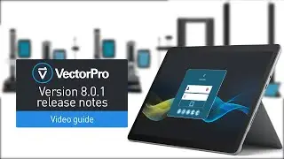 VectorPro 8.0.1 - Software release - Video guide to new features