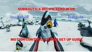Subnautica Below Zero in VR using Motion Controllers Setup Guide