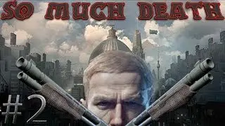 SO MUCH DEATH! | Wolfenstein: The New Order #2 UBER GAMEPLAY