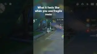 😭 Using fragile resin in Genshin Impact be like..