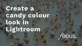 How to create a vintage candy colour look for your photos in Lightroom