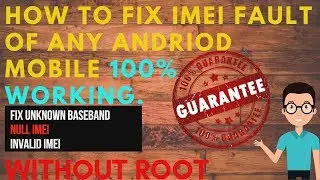 How to Fix Imei Invalid Fault of Any Andriod Mobile or China Mobile without root 100%works || SEO