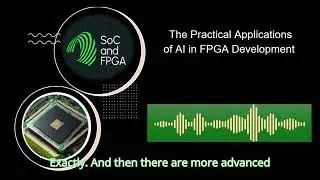 The Practical Applications of AI In FPGA Development
