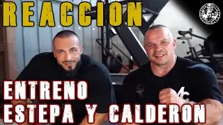 ENTRENO CALDERON Y ESTEPA; REACCIÓN