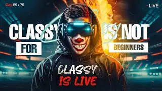 Rushing And Crushing 💪 ON GRANDMASTER ⛔️ Classy is Live 👽 Day 59/75 