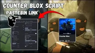 [NEW] Counter Blox Script | Aimbot | Esp | STREAM PROOF | MUCH MORE | PASTEBIN