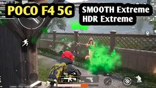 POCO f4 5G BGMI smooth extreme & HDR EXTREME TESTING 🔥🔥