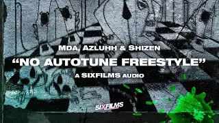 MDA · "No Autotune Freestyle" feat. azluhh | Prod. Shizen (SIXfilms Exclusive Audio)