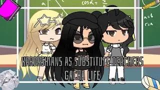 Kardashians As Substitute Teachers || Gacha Life