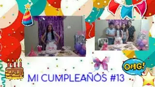 ASÍ CELEBRE MI CUMPLEAÑOS #13 / LEILA MORE