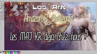 Les MAJ du LOA ON arrivent plus tôt que prévues chez nous ! - SenseiLeKam - LOST ARK - MMORPG 2023