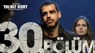 Yalnız Kurt 30. Bölüm 