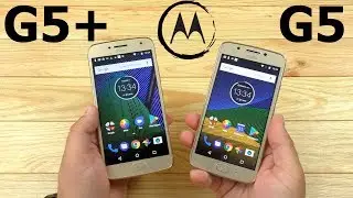 Moto G5 VS Moto G5 Plus Стоили ли переплачивать?