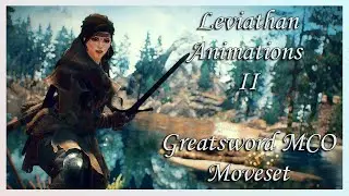 [Skyrim SE/AE] Leviathan Animations II - Greatsword MCO Moveset