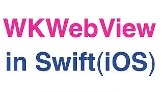 28-WKWebView | WebView | iOS | Swift Language | iPhone | |Vikranth Apps