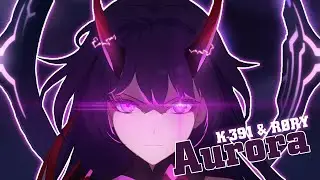 Nightcore ➜ Aurora ( K-391 & RØRY )