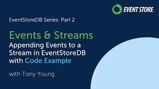 EventStoreDB Series Part 2: Appending Events To Streams in EventStoreDB With Code Example