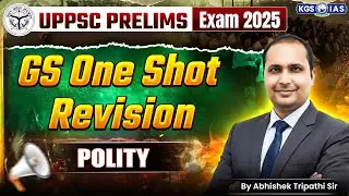 UPPSC Prelims 2025 Exam | UPPSC GS Complete Revision | Polity PYQs Marathon | Abhishek Tripathi Sir