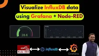 Connect Node-RED with InfluxDB and Grafana dashboards: EASY Guide