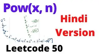 Pow(x, n) | leetcode 50 | Hindi